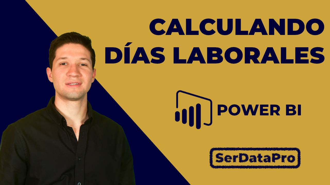 ¿Cómo calculo los días laborales en mi empresa usando Power BI? Tomando en cuenta días festivos – DAX